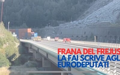 Frana del Frejus – La FAI scrive agli eurodeputati: “nuovo duro colpo al commercio transforntaliero e allo switch intermodale”